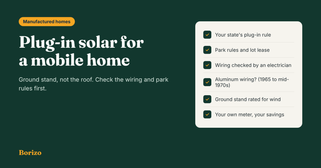 Plug-in solar for a mobile home Ground stand, not the roof. Check the wiring and park rules first.